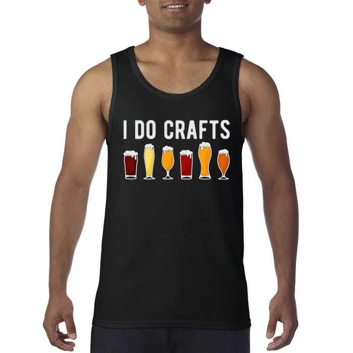 Craft Beer Vintage Funny I Do Crafts Home Brew Art Tank Top