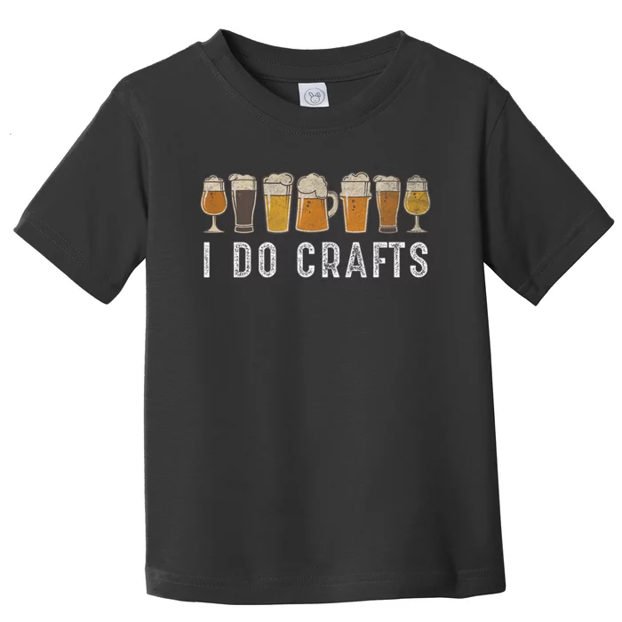 Craft Beer Vintage I Do Crafts Home Brew Toddler T-Shirt