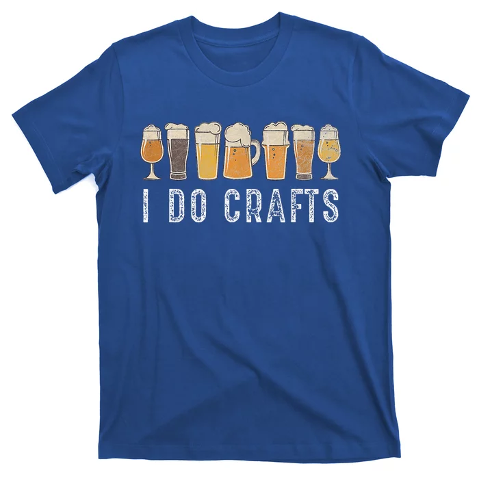 Craft Beer Vintage I Do Crafts Home Brew T-Shirt