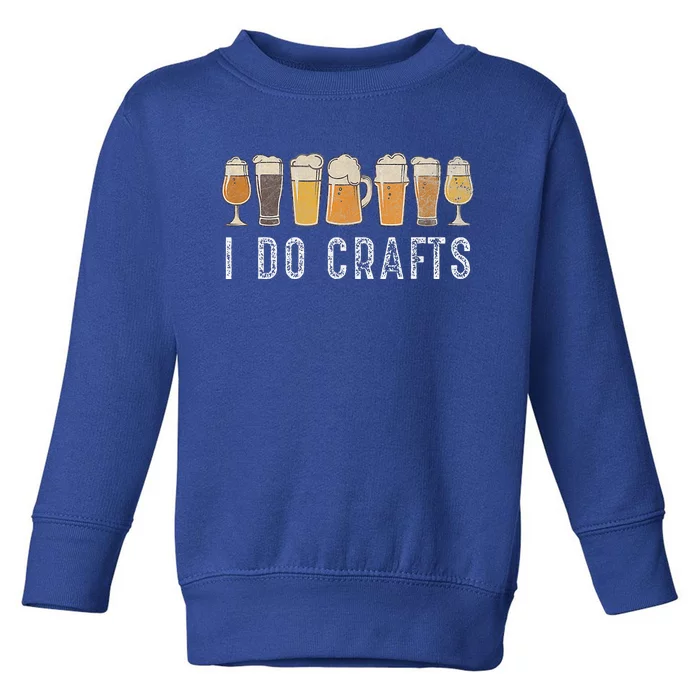 Craft Beer Vintage I Do Crafts Home Brew Toddler Sweatshirt