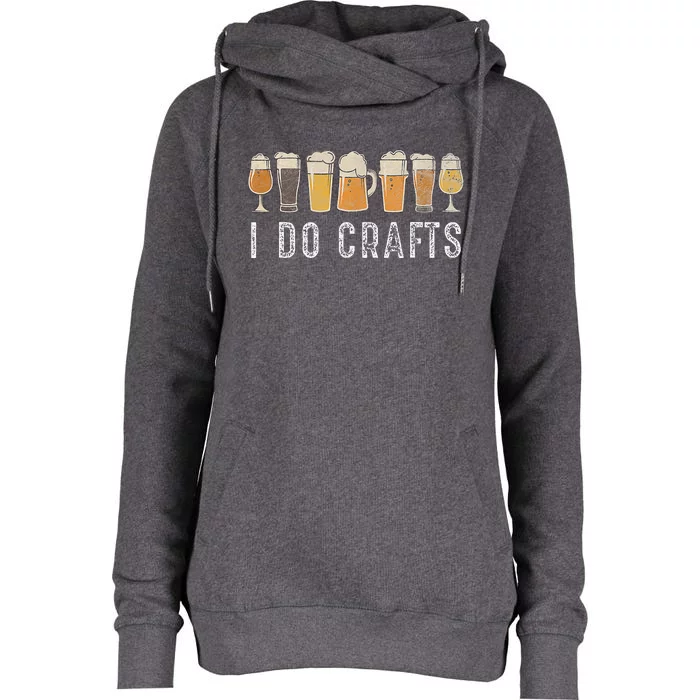 Craft Beer Vintage I Do Crafts Home Brew Womens Funnel Neck Pullover Hood