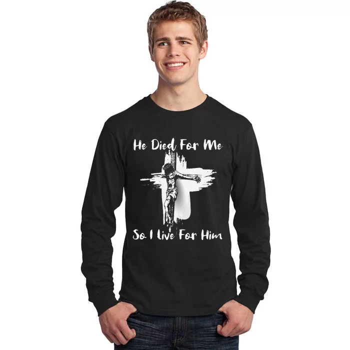 Christian Bible Verse Jesus Died For Me Tall Long Sleeve T-Shirt