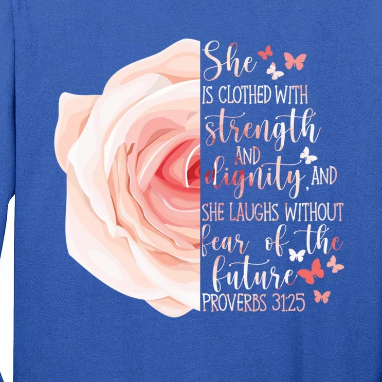 Christian Bible Verse Proverbs 31:25 Rose Flower Gift Tall Long Sleeve T-Shirt