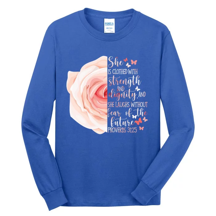 Christian Bible Verse Proverbs 31:25 Rose Flower Gift Tall Long Sleeve T-Shirt