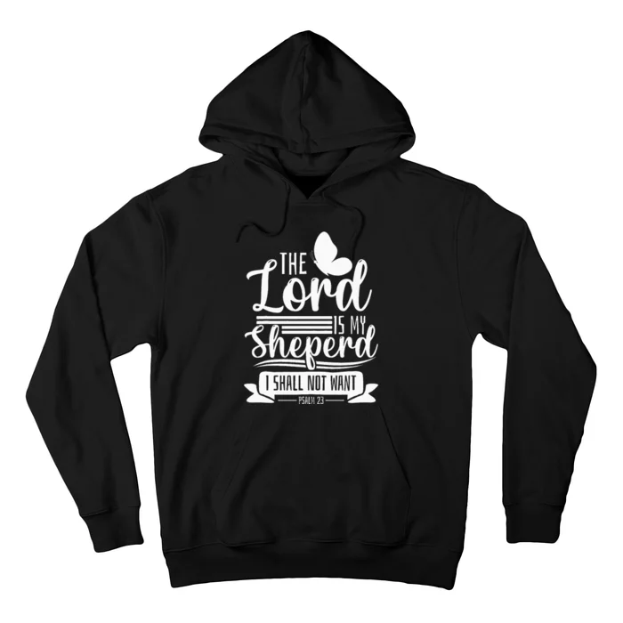 Christian Bible Verse The Lord Is My Sheperd Psalm 23 Hoodie