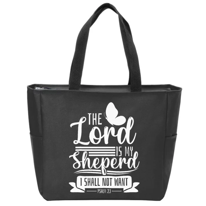 Christian Bible Verse The Lord Is My Sheperd Psalm 23 Zip Tote Bag