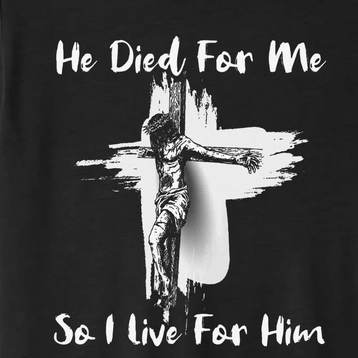 Christian Bible Verse Jesus Died For Me ChromaSoft Performance T-Shirt