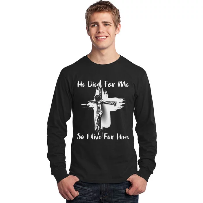 Christian Bible Verse Jesus Died For Me Tall Long Sleeve T-Shirt