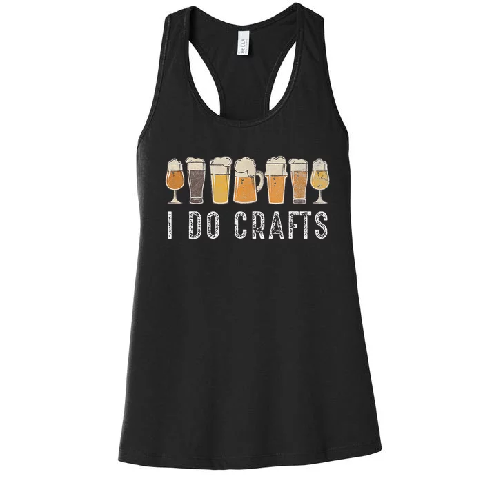 Craft Beer Vintage I Do Crafts Home Brew Art Women's Racerback Tank