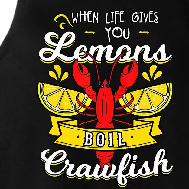 Crawfish Boil When Life Gives You Lemons Crayfish Festival Ladies Tri-Blend Wicking Tank