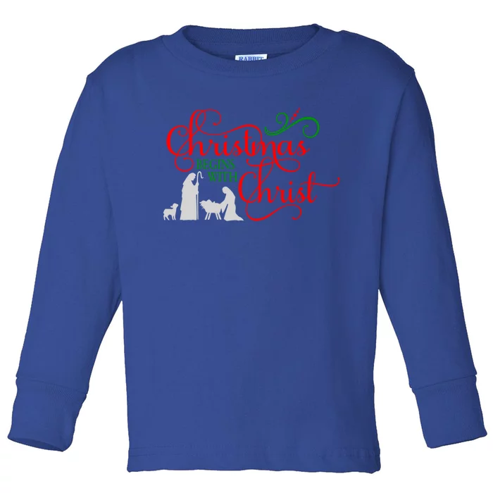 Christmas Begins With Christ Gift Toddler Long Sleeve Shirt