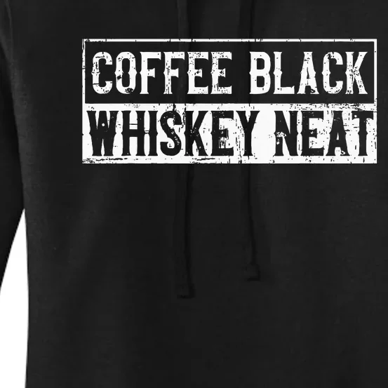 Coffee Black Whiskey Funny Neat Bourbon Whisky Scotch Women's Pullover Hoodie