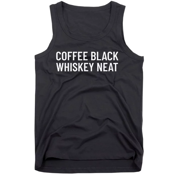 Coffee Black Whiskey Neat For Bourbon & Whiskey Fan Tank Top