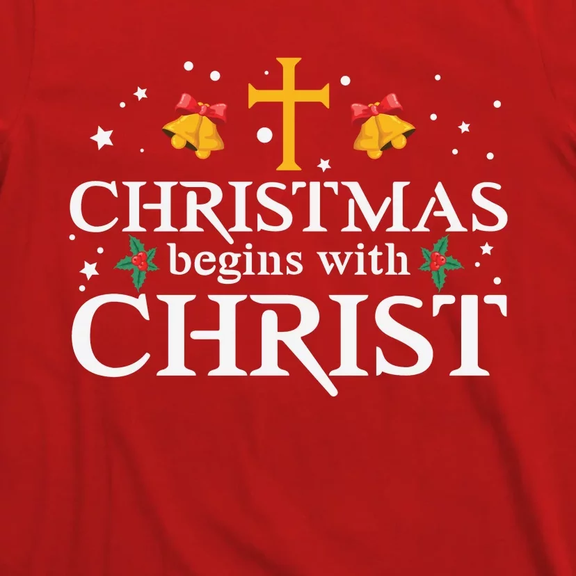 Christmas Begins With Christ T-Shirt