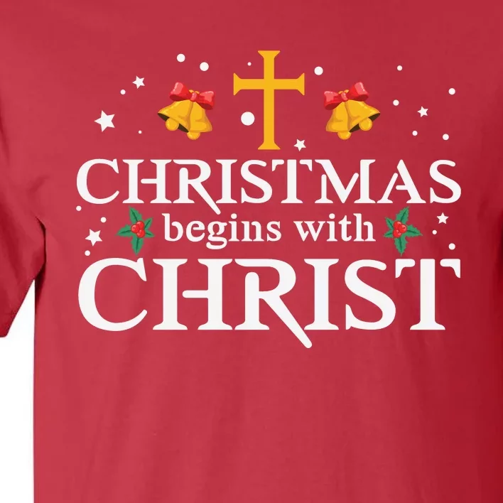 Christmas Begins With Christ Tall T-Shirt