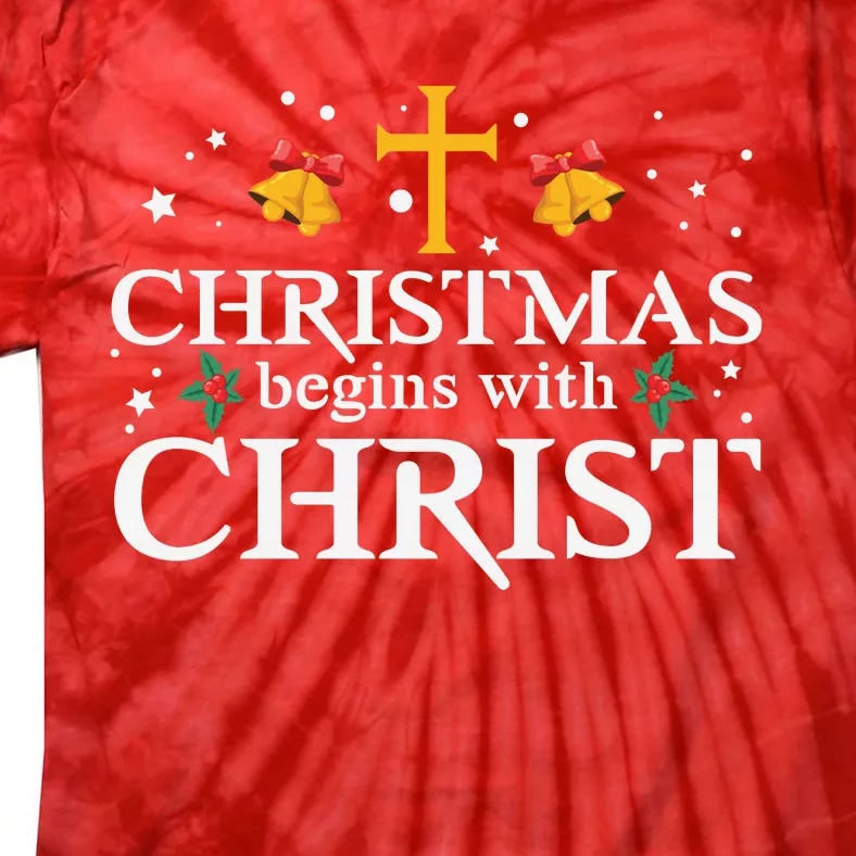 Christmas Begins With Christ Tie-Dye T-Shirt