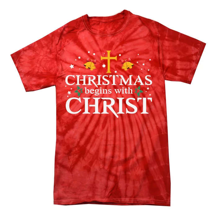 Christmas Begins With Christ Tie-Dye T-Shirt