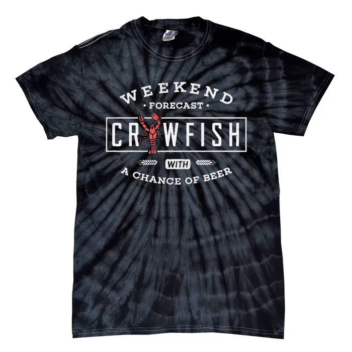 Crawfish Boil Weekend Forecast Cajun And Beer Party Tie-Dye T-Shirt