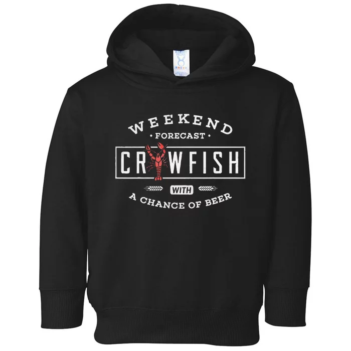 Crawfish Boil Weekend Forecast Cajun And Beer Party Toddler Hoodie