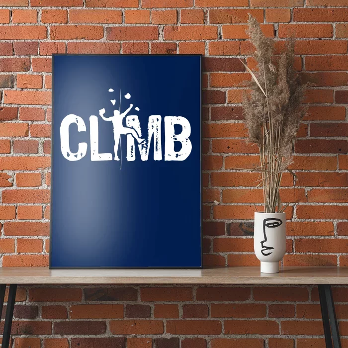 Climb Bouldering Wall Climber Rock Climbing Mountaineer Poster