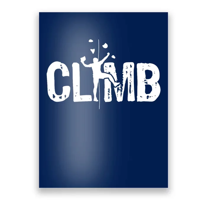 Climb Bouldering Wall Climber Rock Climbing Mountaineer Poster