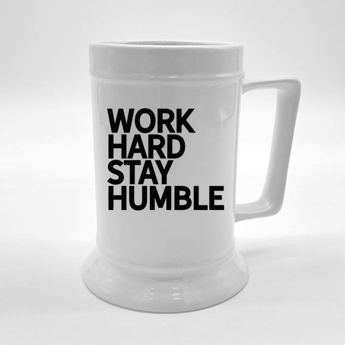 Classic Bold Work Hard Stay Humble Keepsake Lifestyle Motto Gift Front & Back Beer Stein