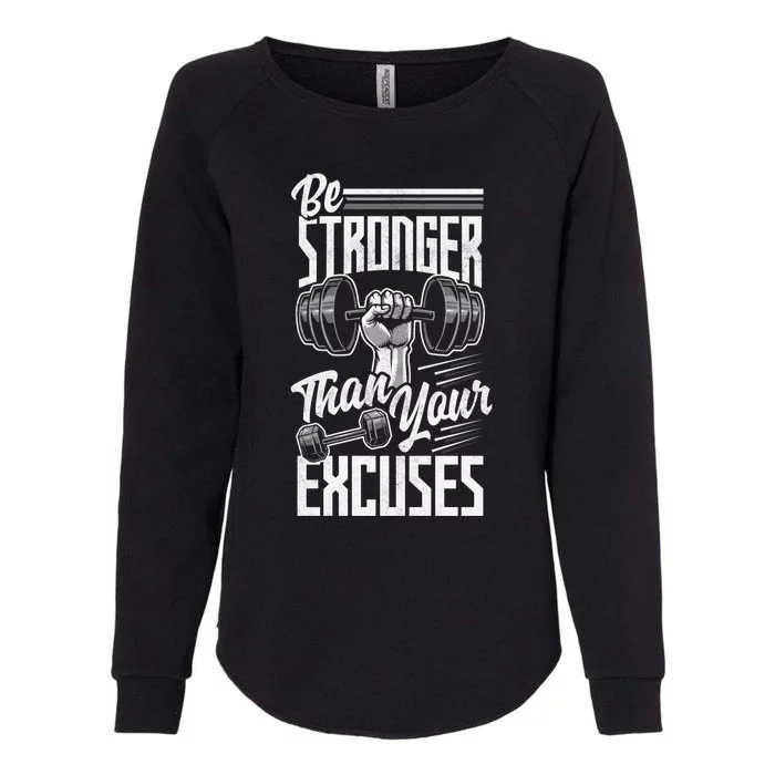 Calisthenics Body Workout Be Stronger Than Your Excuses Cool Gift Womens California Wash Sweatshirt