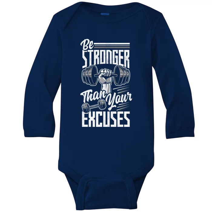 Calisthenics Body Workout Be Stronger Than Your Excuses Cool Gift Baby Long Sleeve Bodysuit