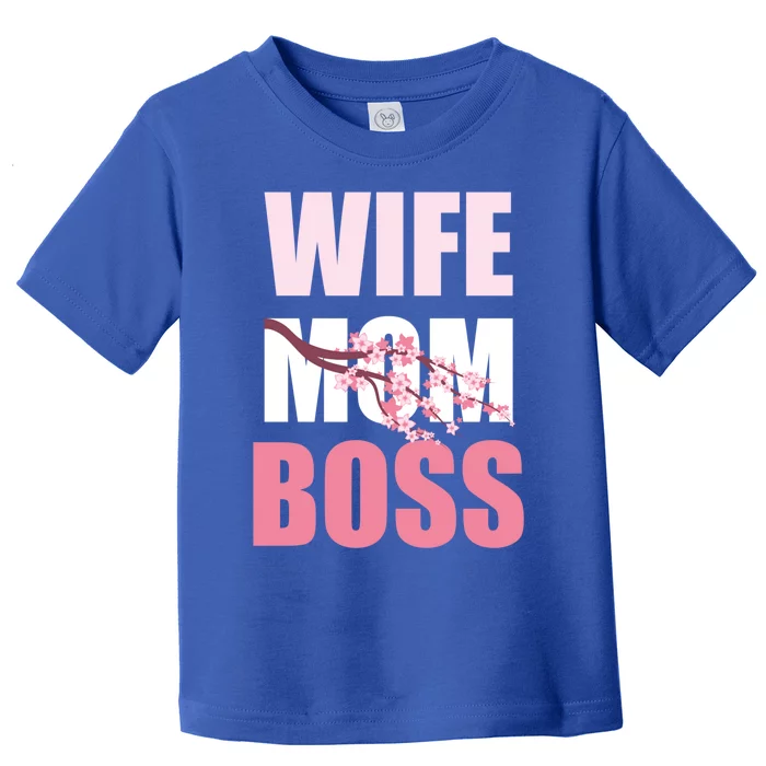 Cherry Blossom Wife Mother Boss Sakura Mothers Day Funny Mom Gift Toddler T-Shirt