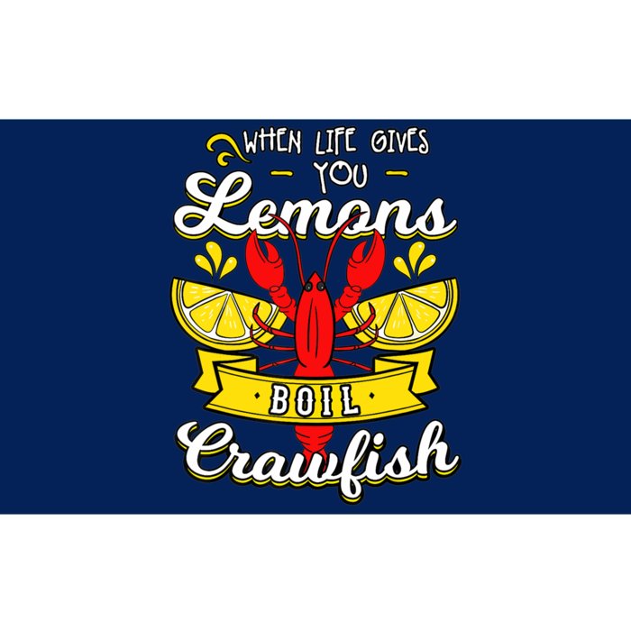 Crawfish Boil When Life Gives You Lemons Crayfish Festival Bumper Sticker