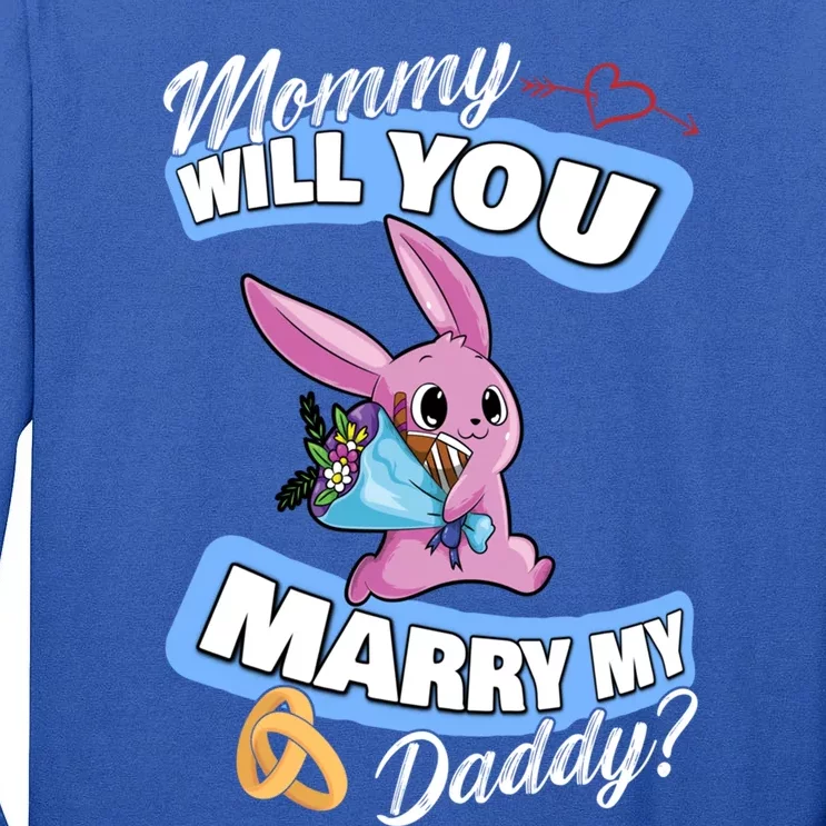 Cute Bunny Wedding Offer Mommy Will You Marry My Daddy Cool Gift Tall Long Sleeve T-Shirt