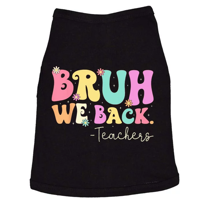 Cute Bruh We Back Teachers Women Back To School Gifts Doggie Tank