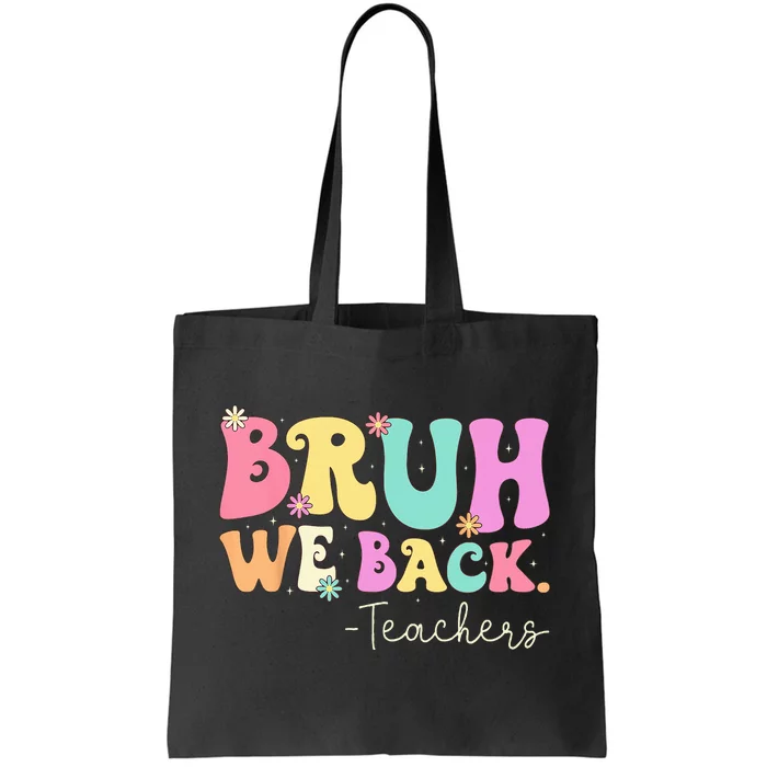 Cute Bruh We Back Teachers Women Back To School Gifts Tote Bag