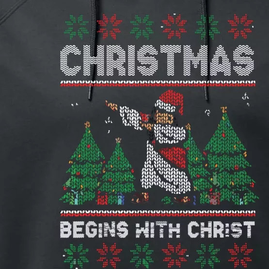 Christmas Begins With Christ Funny Ugly Christmas Jesus Performance Fleece Hoodie