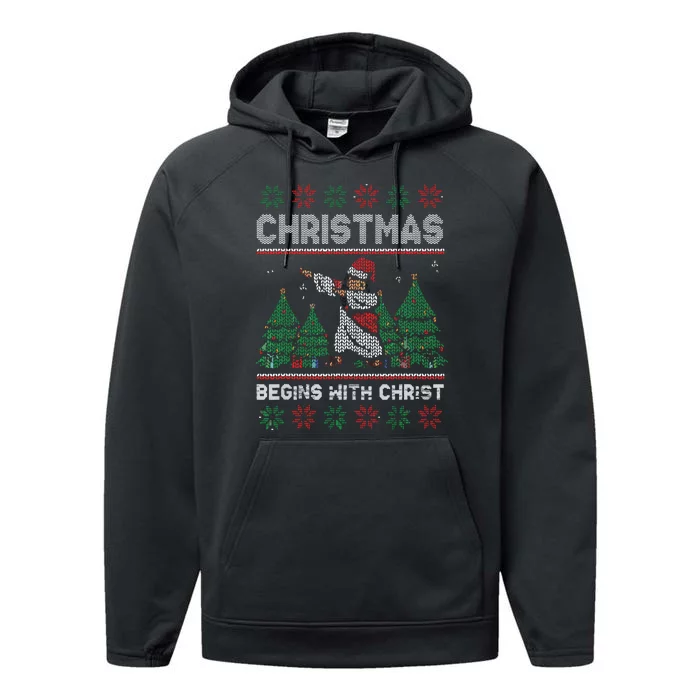 Christmas Begins With Christ Funny Ugly Christmas Jesus Performance Fleece Hoodie