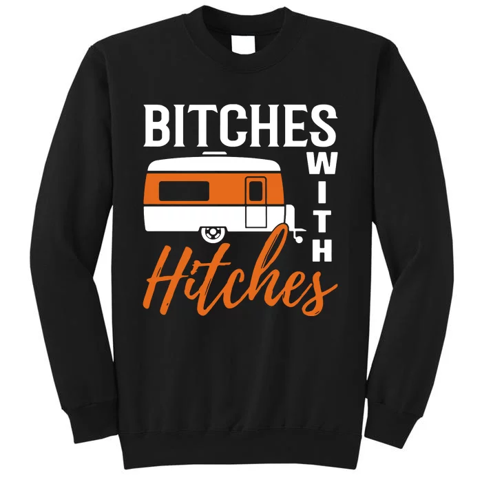 Camping Bitches With Hitches Tall Sweatshirt