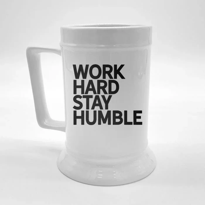 Classic Bold Work Hard Stay Humble Keepsake Lifestyle Motto Gift Front & Back Beer Stein