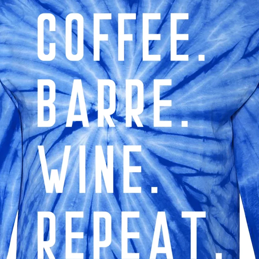 Coffee Barre Wine Repeat Funny Yoga Exercise Sports Muscle Cool Gift Tie-Dye Long Sleeve Shirt