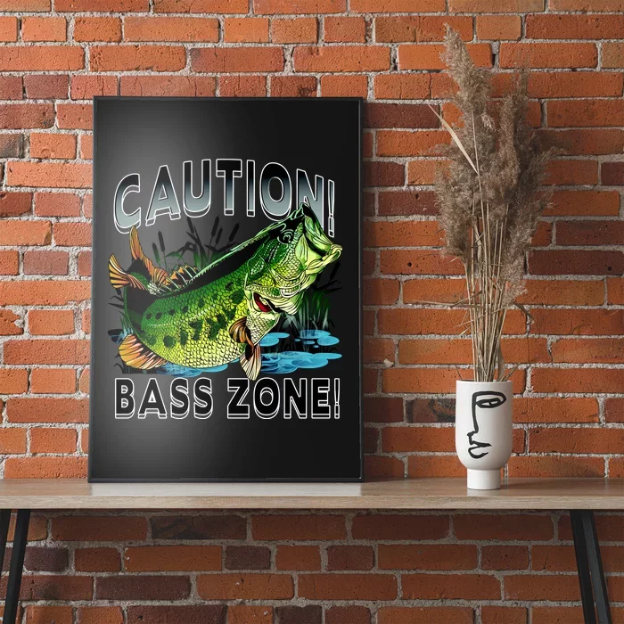 Caution Bass Zone Fishing Poster