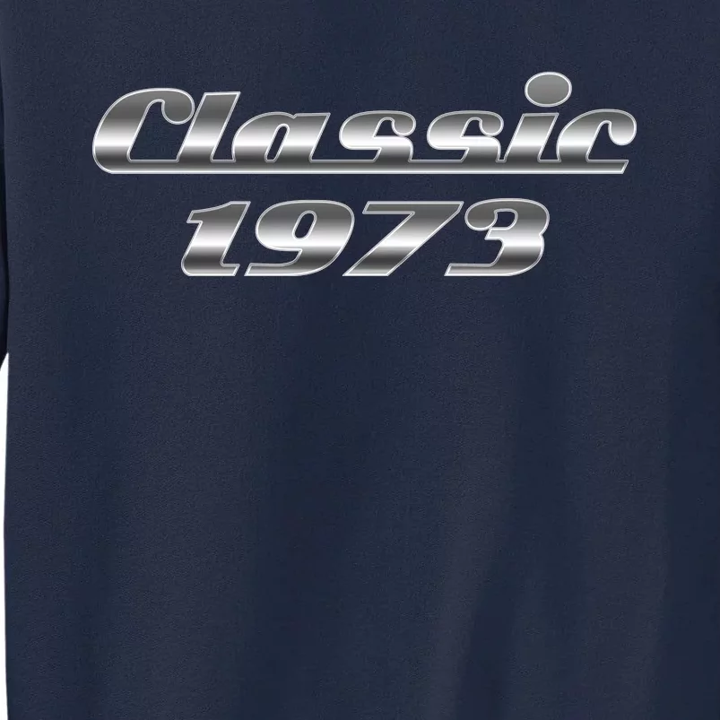 Classic Chrome 1973 50th Birthday Tall Sweatshirt