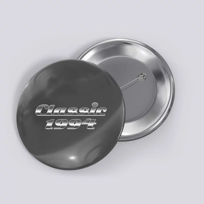 Classic Chrome 1994 30th Birthday Button