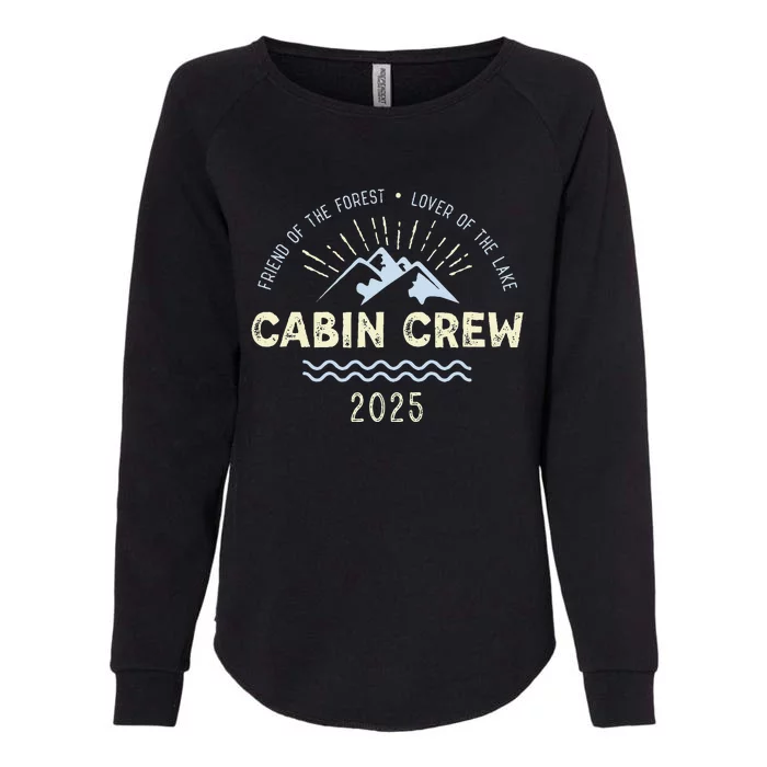 Cabin Crew 2025 Family Mountain Cabin Friends Group Vacation Womens California Wash Sweatshirt