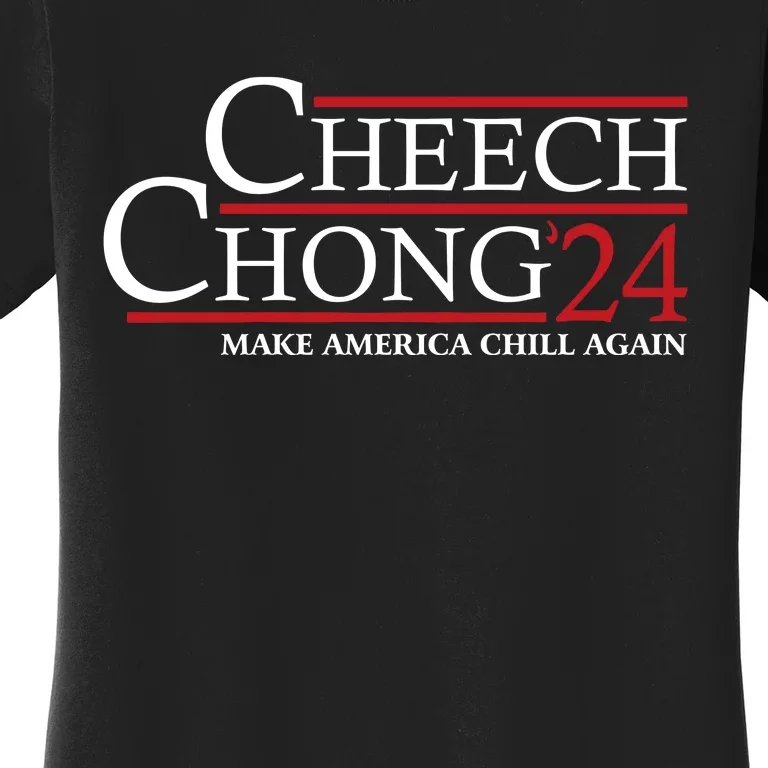 Cheech & Chong ’24 Make America Chill Again Women's T-Shirt