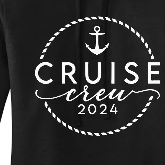 Cruise Crew 2024 Anchor Vacation Sailing Trip Matching Group Women's Pullover Hoodie