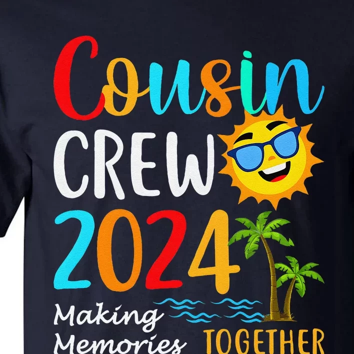 Cousin Crew 2024 Summer Vacation Beach Matching Family Trips Tall T-Shirt