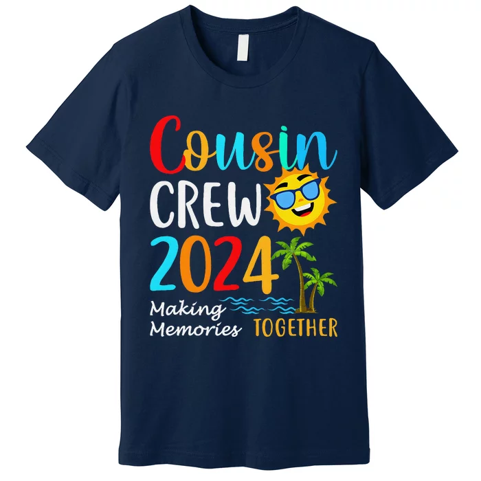 Cousin Crew 2024 Summer Vacation Beach Matching Family Trips Premium T-Shirt