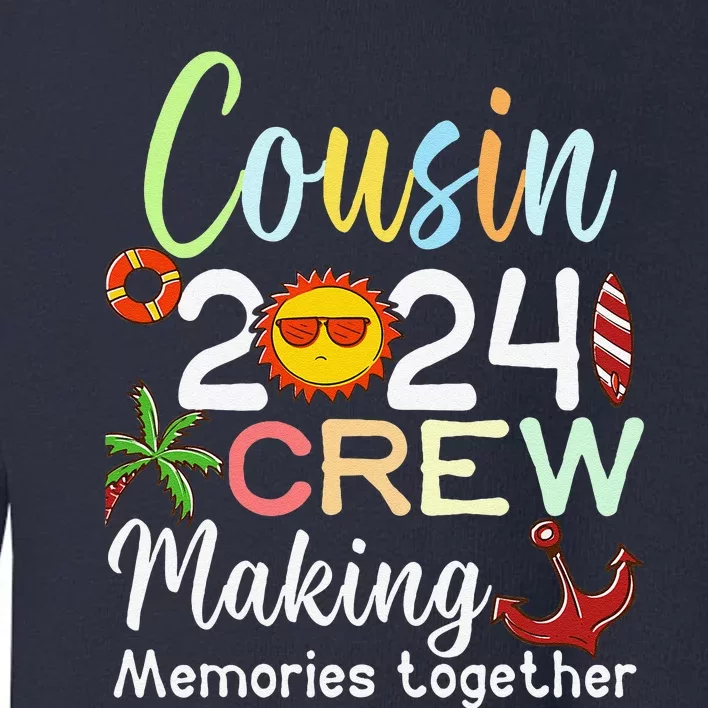 Cousin Crew 2024 Summer Vacation Beach Family Trips Matching Toddler Sweatshirt