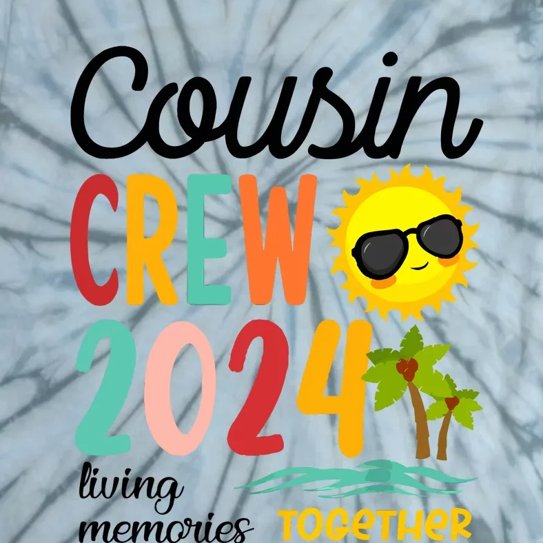 Cousin Crew 2024 Living Memories Together Tie-Dye T-Shirt