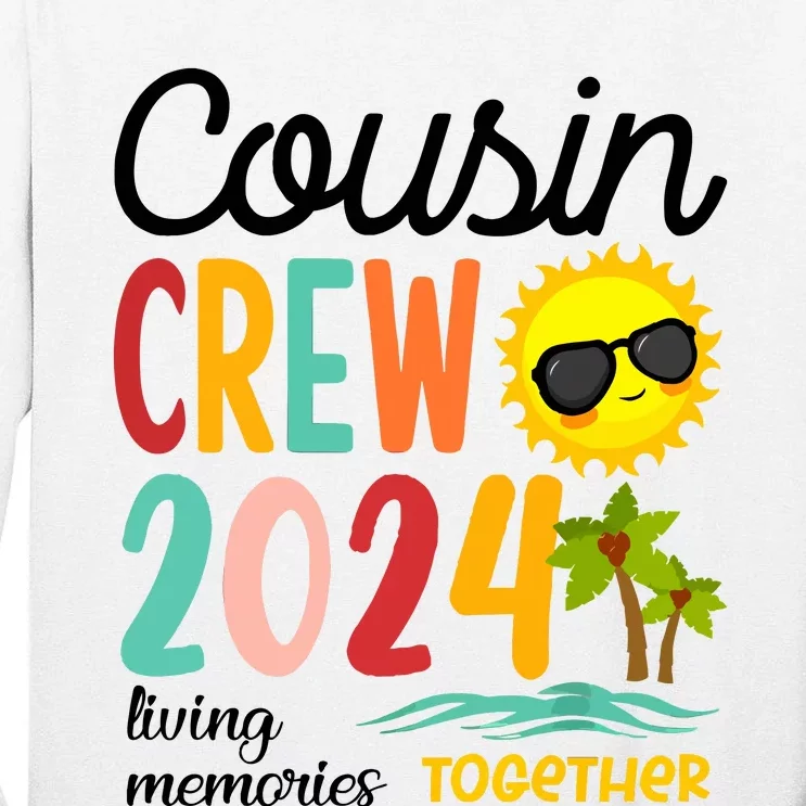 Cousin Crew 2024 Living Memories Together Tall Long Sleeve T-Shirt