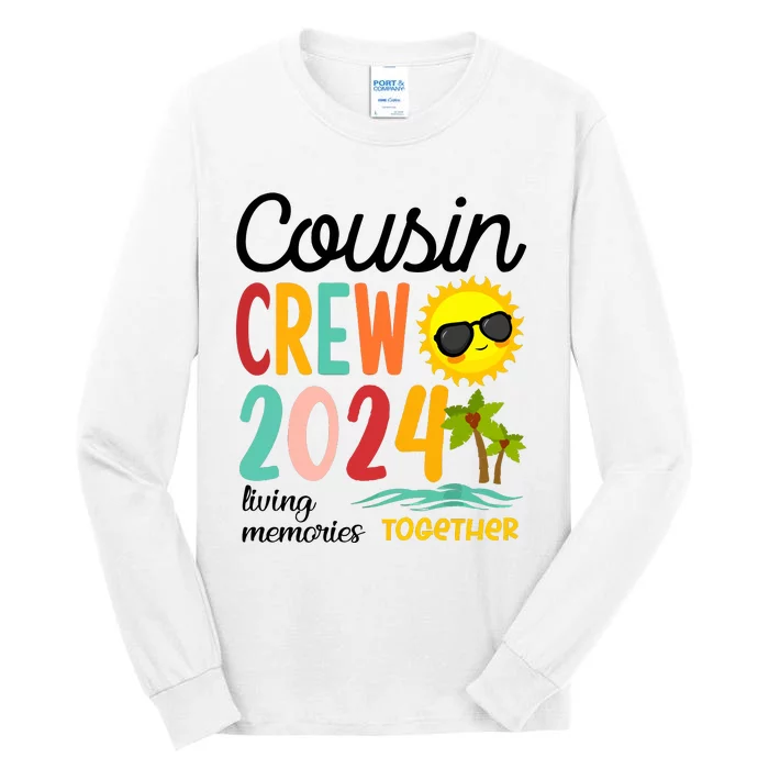 Cousin Crew 2024 Living Memories Together Tall Long Sleeve T-Shirt